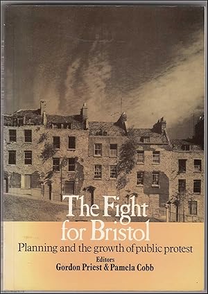 Seller image for The Fight for Bristol. Planning and the growth of public protest. Published by Redcliffe Press 1980. for sale by Cosmo Books