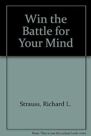Imagen del vendedor de Win the Battle for Your Mind a la venta por WeBuyBooks