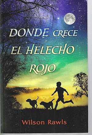 Seller image for Donde Crece El Helecho Rojo / Where the Red Fern Grows for sale by Blacks Bookshop: Member of CABS 2017, IOBA, SIBA, ABA