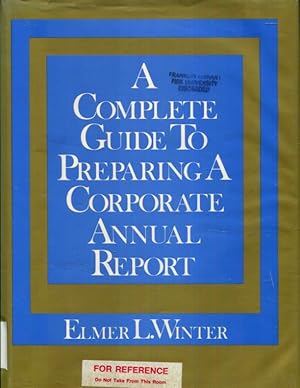 Imagen del vendedor de A Complete Guide to Preparing a Corporate Annual Report a la venta por Turgid Tomes