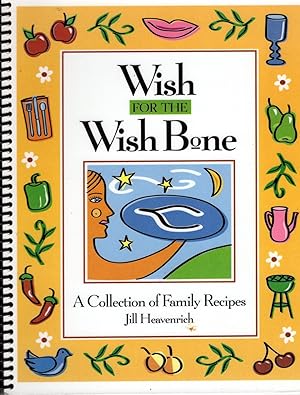 Image du vendeur pour Wish for the Wish Bone: A Collection of Family Recipes mis en vente par Recycled Books & Music