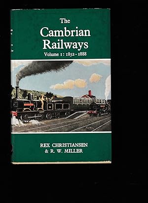 Image du vendeur pour The Cambrian railways, Volume 1: 1852-1888 mis en vente par Riverside Books