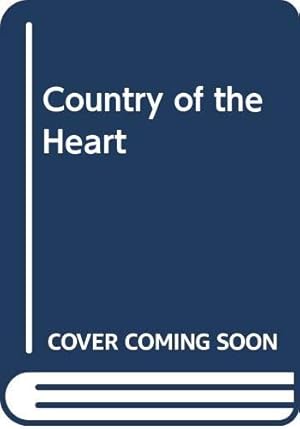 Imagen del vendedor de Country of the Heart a la venta por WeBuyBooks