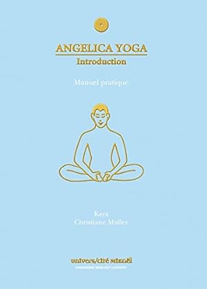 Bild des Verkufers fr Angelica yoga - introduction - manuel pratique: Manuel pratique, angologie traditionnelle zum Verkauf von WeBuyBooks