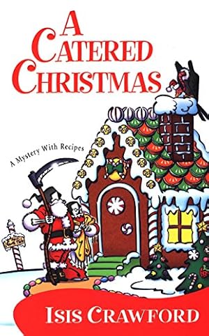 Seller image for A Catered Christmas (Mystery with Recipes, No. 3) for sale by Reliant Bookstore
