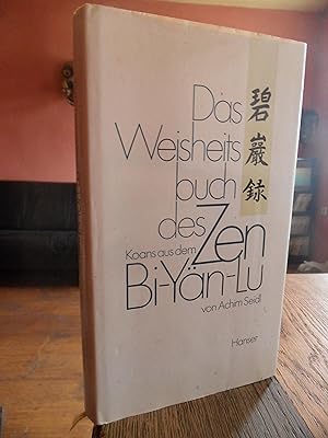 Bild des Verkufers fr Das Weisheitsbuch des Zen. Koans aus dem Bi-Yn-Lu. zum Verkauf von Antiquariat Floeder