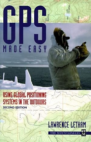 Seller image for Gps Made Easy: Using Global Positioning Systems in the Outdoors for sale by WeBuyBooks