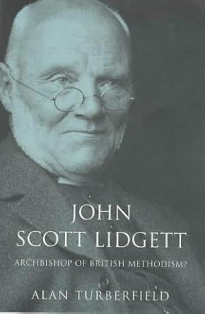 Bild des Verkufers fr John Scott Lidgett: Archbishop of British Methodism? zum Verkauf von WeBuyBooks