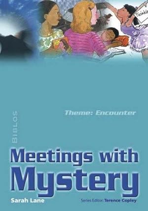 Imagen del vendedor de Meetings with Mystery: Encounter (Biblos Curriculum Resources) a la venta por WeBuyBooks
