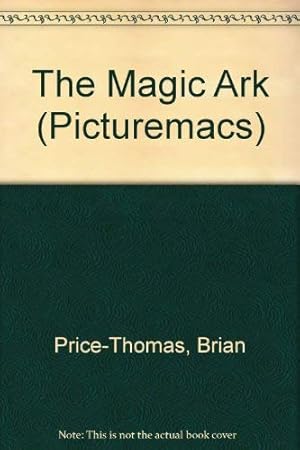 Imagen del vendedor de The Magic Ark (Picturemacs S.) a la venta por WeBuyBooks