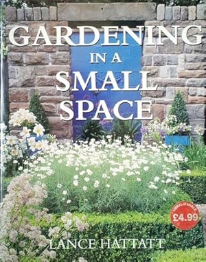 Seller image for Gardening in a Small Space for sale by WeBuyBooks