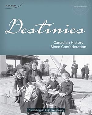 Immagine del venditore per Destinies: Canadian History Since Confederation venduto da WeBuyBooks