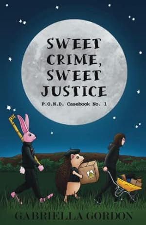 Bild des Verkufers fr Sweet Crime, Sweet Justice: P.O.N.D. Casebook No.1 (The P.O.N.D. Casebooks) zum Verkauf von WeBuyBooks