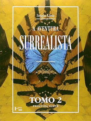 Immagine del venditore per A Aventura Surrealista. Cronologia do Surrealismo - Tomo 2. Primeira Parte venduto da Livraria Ing