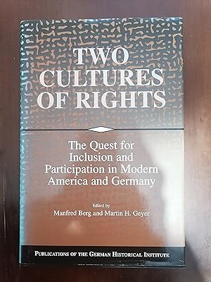 Image du vendeur pour Two Cultures of Rights: The Quest for Inclusion and Participation in Modern America and Germany (Publications of the German Historical Institute) mis en vente par Aegean Agency