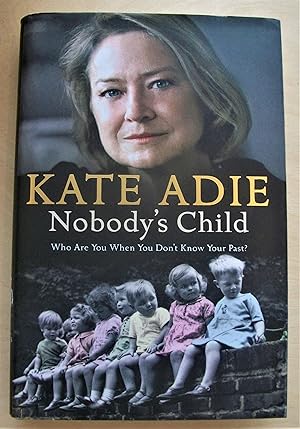 Seller image for Nobody's child : who are you when you don't know your past? for sale by RightWayUp Books