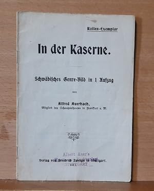 Seller image for In der Kaserne (Schwbisches Genre-Bild in 1 Aufzug) for sale by ANTIQUARIAT H. EPPLER