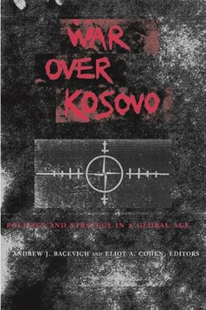 Seller image for War over Kosovo : Politics and Strategy in a Global Age for sale by GreatBookPricesUK