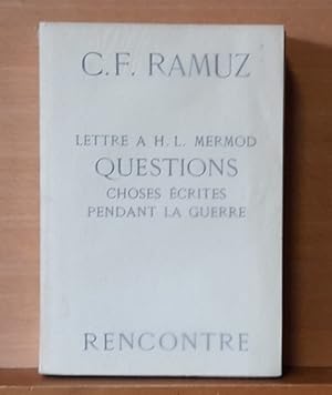 Lettres à H. L. Mermod - Questions - Choses écrites pendant la guerre