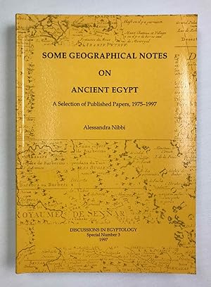 Some Geographical Notes on Ancient Egypt. A Selection of Published Papers, 1975-1997