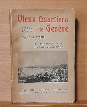 Vieux quartiers de Genève (Descriptions et souvenirs de Ch.L: Perrin, Avant propos de M.F.-F. Roget)