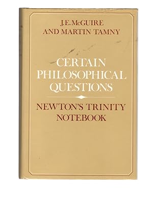 Certain Philosophical Questions: Newton's Trinity Notebook