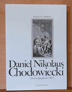 Daniel Nikolaus Chodowiecki das druckgraphische Werk - Danzig 1726 - 1801 Berlin (Die Sammlung Wi...