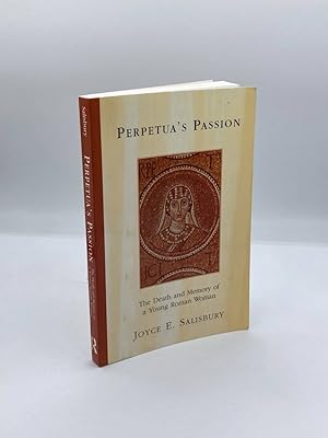 Seller image for Perpetua's Passion The Death and Memory of a Young Roman Woman for sale by True Oak Books