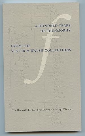 Image du vendeur pour A Hundred Years of Philosophy from the Slater & Walsh Collections mis en vente par Attic Books (ABAC, ILAB)