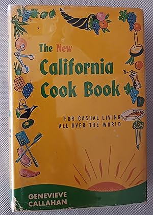 Imagen del vendedor de The New California Cook Book for Casual Living All Over the World a la venta por Gargoyle Books, IOBA