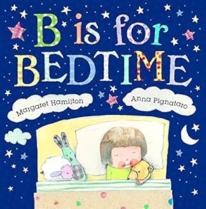 Seller image for B is for Bedtime for sale by Reliant Bookstore