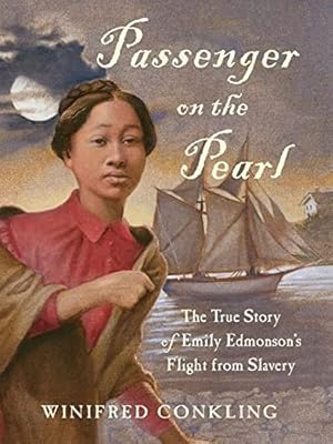 Bild des Verkufers fr Passenger on the Pearl: The True Story of Emily Edmonson's Flight from Slavery zum Verkauf von WeBuyBooks