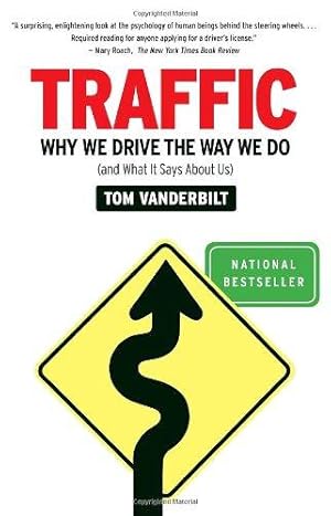 Imagen del vendedor de Traffic: Why We Drive the Way We Do (and What It Says about Us) a la venta por WeBuyBooks