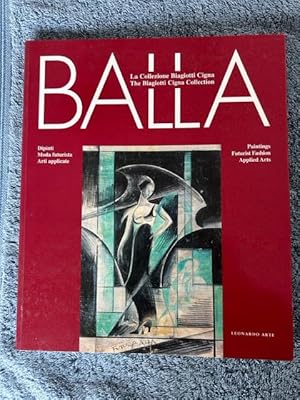 Immagine del venditore per Balla: La Collezione Biagiotti Cigna / Balla: The Biagiotti Cigna Collection [Dipinti Moda futurista Arti applicante / Paintings Futurist Fashion Applied Arts venduto da Tiber Books