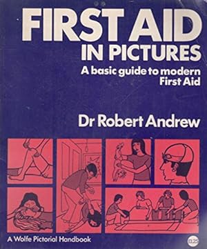 Seller image for First Aid in Pictures (A Wolfe pictorial handbook) for sale by WeBuyBooks