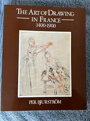 Seller image for The Art of Drawing in France: 1400-1900 for sale by Tiber Books