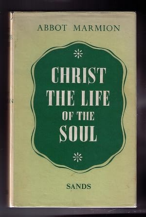 Seller image for Christ the Life of the Soul: Spiritual Conferences for sale by CARDINAL BOOKS  ~~  ABAC/ILAB