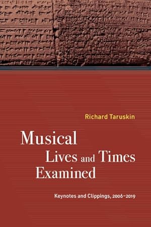 Seller image for Musical Lives and Times Examined : Keynotes and Clippings, 2006-2019 for sale by GreatBookPricesUK