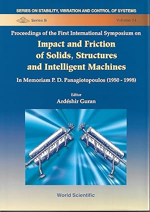 Seller image for IMPACT AND FRICTION OF SOLIDS, STRUCTURES AND INTELLIGENT MACHINES (Proceedings of the First International Symposium) for sale by PERIPLUS LINE LLC