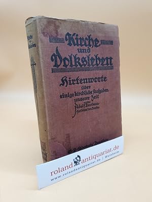 Image du vendeur pour Kirche und Volksleben - Hirtenworte ber einige kirchliche Aufgaben unserer Zeit mis en vente par Roland Antiquariat UG haftungsbeschrnkt