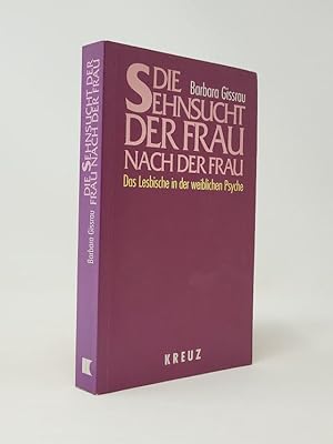 Seller image for Die Sehnsucht der Frau Nach der Frau: Das Lesbische in der Weiblichen Psyche for sale by Munster & Company LLC, ABAA/ILAB