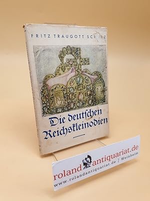 Bild des Verkufers fr Die deutschen Reichskleinodien zum Verkauf von Roland Antiquariat UG haftungsbeschrnkt