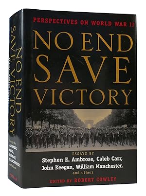 Seller image for NO END SAVE VICTORY Perspectives on World War II for sale by Rare Book Cellar