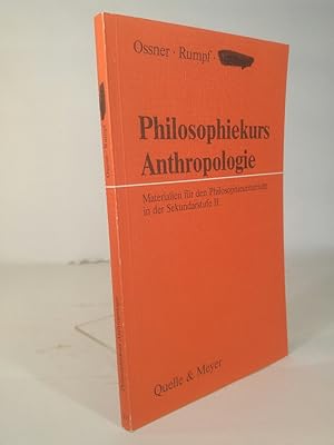 Seller image for Philosophiekurs Anthropologie Materialien fr den Philosophiunterricht in der Sekundarstufe II for sale by ANTIQUARIAT Franke BRUDDENBOOKS