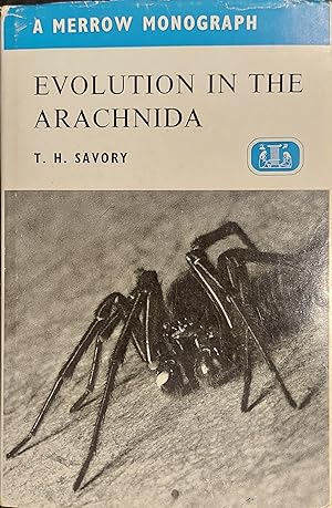 Evolution In The Arachnida, (Merrow Monographs: Zoology Series, 1)