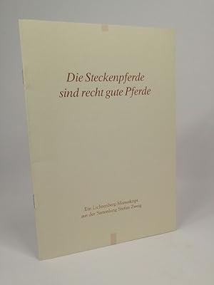 Immagine del venditore per Die Steckenpferde sind recht gute Pferde : ein Lichtenberg-Manuskript aus der Sammlung Stefan Zweig venduto da ANTIQUARIAT Franke BRUDDENBOOKS