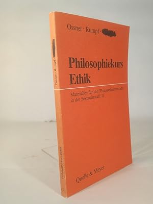 Bild des Verkufers fr Philosophiekurs Ethik Materialien fr den Philospohieunterricht in der Sekundarstufe II zum Verkauf von ANTIQUARIAT Franke BRUDDENBOOKS