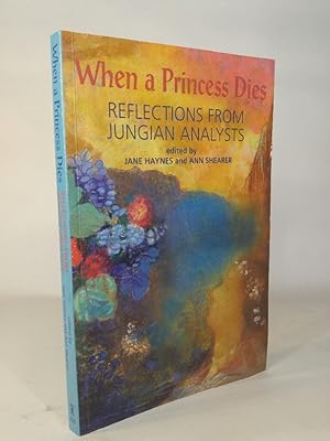 Bild des Verkufers fr When a Princess Dies Reflections from Jungian Analysis zum Verkauf von ANTIQUARIAT Franke BRUDDENBOOKS