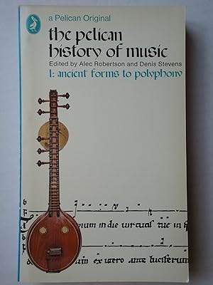 Seller image for The Pelican History of Music. 1 ANCIENT FORMS TO POLYPHONY for sale by GfB, the Colchester Bookshop