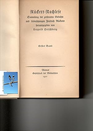 Rückert-Nachlese. Sammlung der zerstreuten Gedichte und Übersetzungen Friedrich Rückerts. 2 Bände.